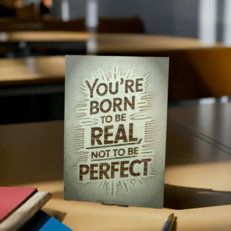 Born to Be Real, Not Perfect
