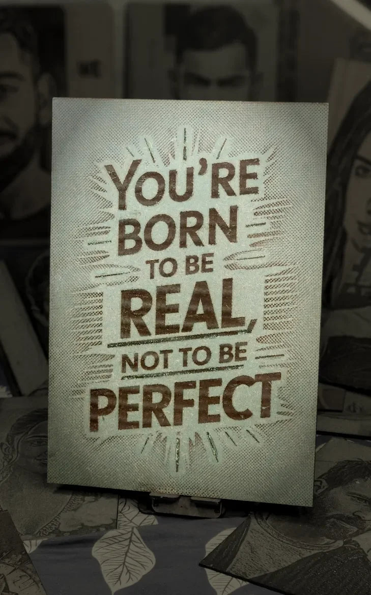 Born to Be Real, Not Perfect