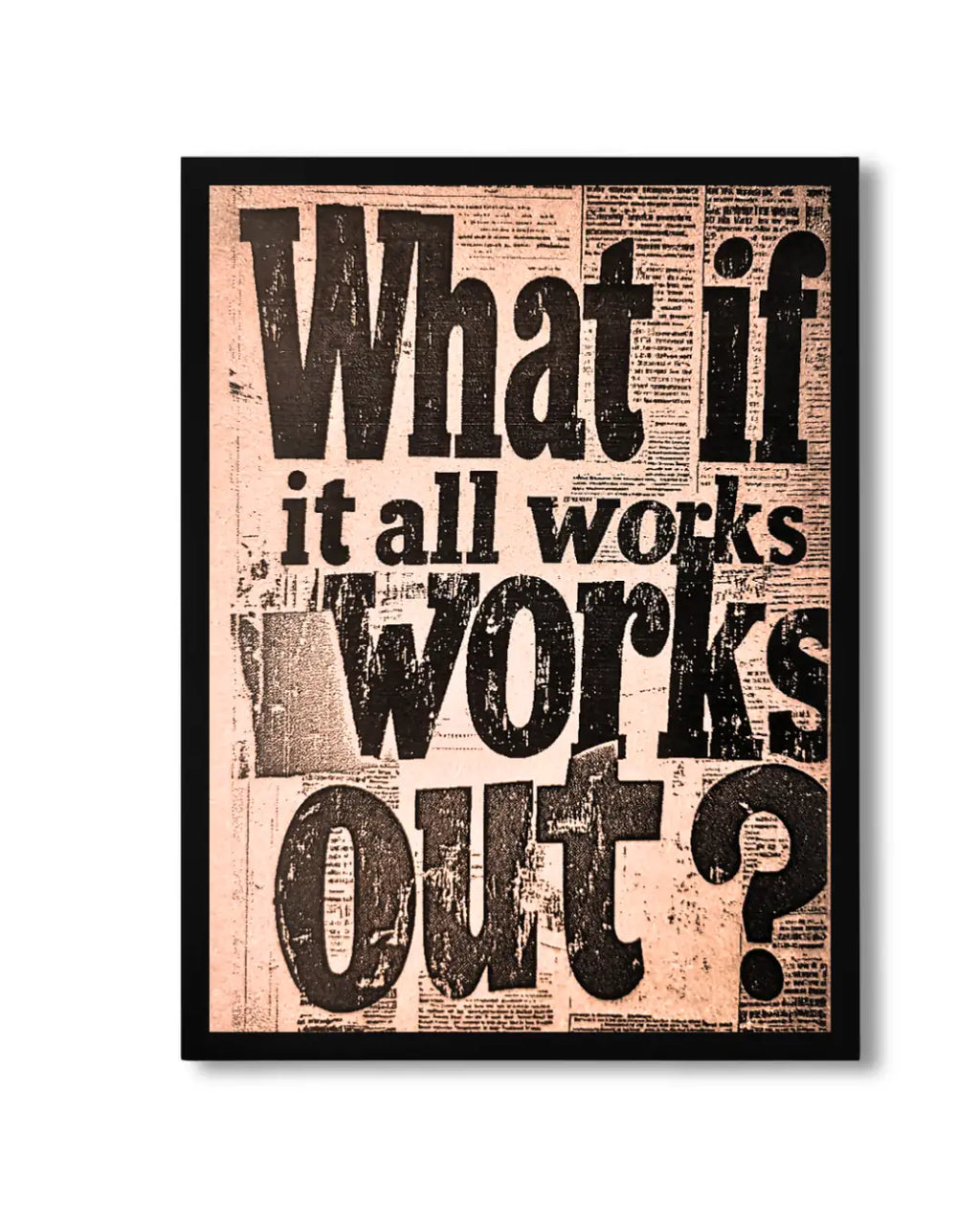 What If It All Works Out – Quote Frame
