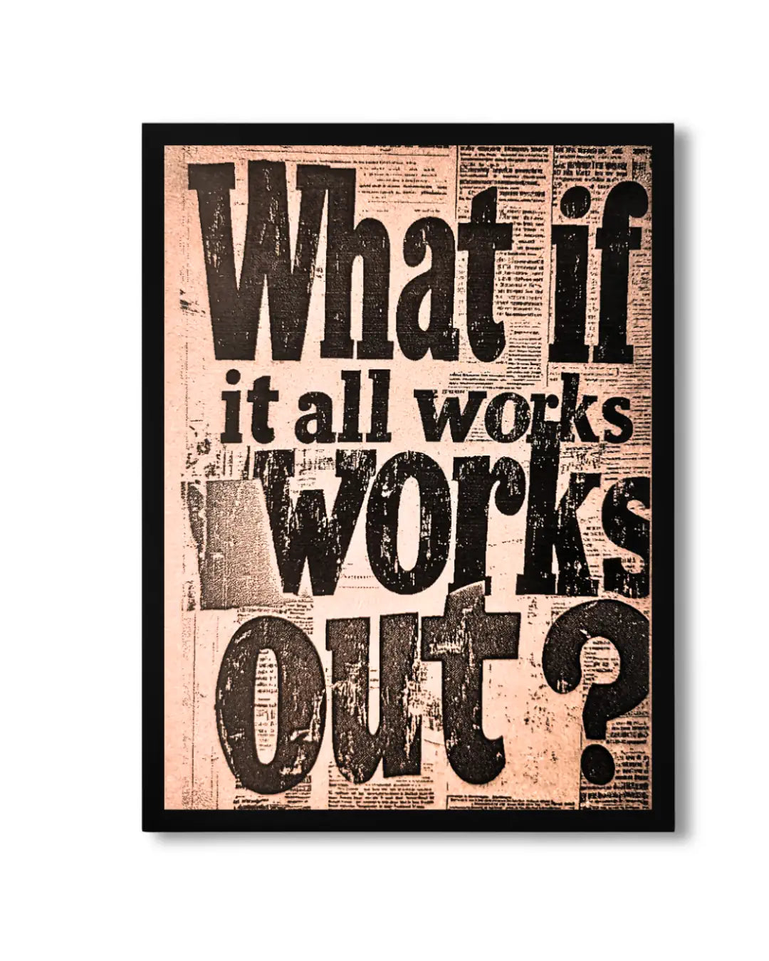 What If It All Works Out – Quote Frame