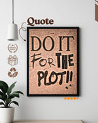 Do It for the Plot Aesthetic Wall Frame
