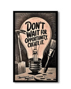 Motivational Quote Frame – Don’t Wait for Opportunity