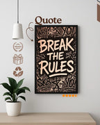 Break The Rules - Entrepreneur Motivation Office Wall Sign