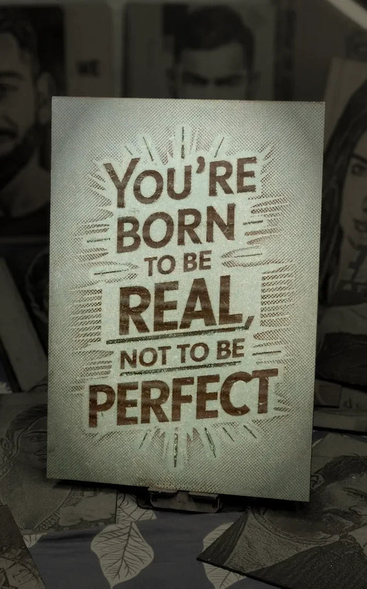 Born to Be Real, Not Perfect